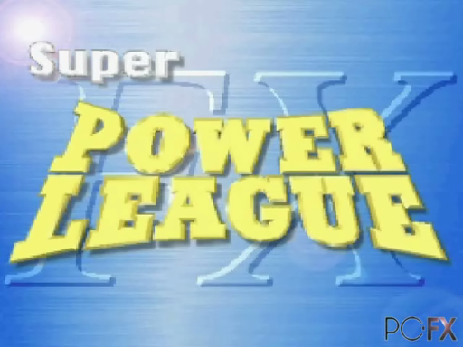 Super Power League FX title screen for PC FX